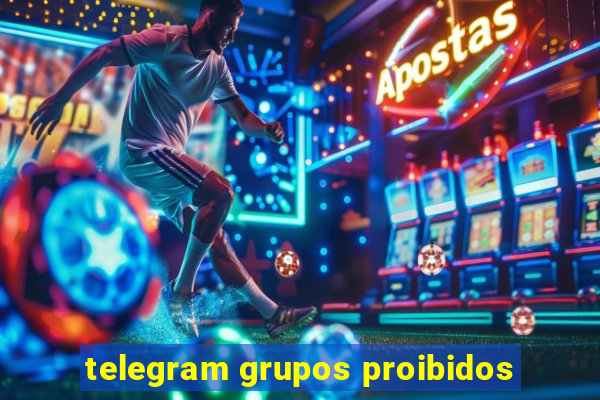 telegram grupos proibidos